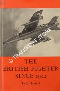 Book cover of The British Fighter since 1912  by LEWIS, Peter 